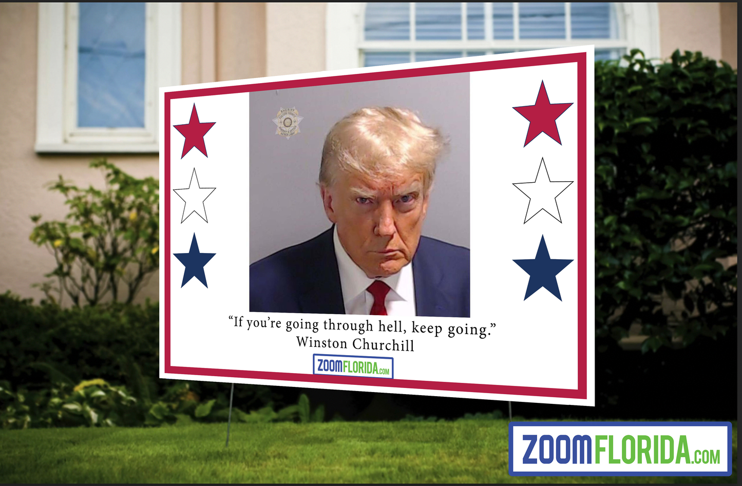 "If You're Going Through Hell" Trump Lawn Sign